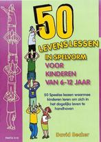 50 levenslessen in spelvorm voor kinderen van 6-12 jaar, Boeken, Verzenden, Gelezen, D. Becker