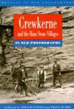 Crewkerne and the Ham stone villages in old photographs by, Frank Huddy, Gerald Gosling, Gelezen, Verzenden