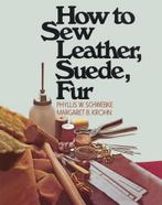 9780020119302 How To Sew Leather Suede Fur, Boeken, Nieuw, Verzenden, Phyllis W. Schwebke