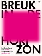 Breuk in de horizon 9789403131498, Verzenden, Zo goed als nieuw