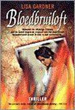 Bloedbruiloft / FBI Profilers / 1 9789022984468 Lisa Gardner, Boeken, Verzenden, Gelezen, Lisa Gardner