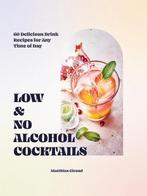 9781784887025 Low- and No-alcohol Cocktails, Verzenden, Nieuw, Matthias Giroud