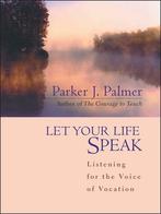 Let Your Life Speak 9780787947354 Parker J. Palmer, Verzenden, Zo goed als nieuw, Parker J. Palmer