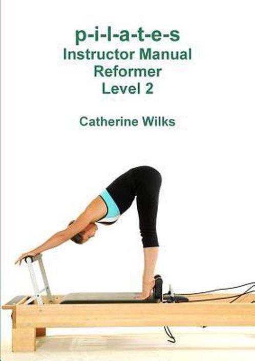 9781447680642 Pilates Instructor Manual Reformer Level, Boeken, Gezondheid, Dieet en Voeding, Nieuw, Verzenden