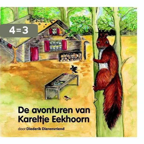 De avonturen van Kareltje Eekhoorn 9789491141065, Boeken, Overige Boeken, Gelezen, Verzenden