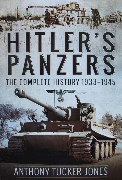 Boek : Hitler's Panzers - The Complete History 1933-1945, Boeken, Oorlog en Militair, Nieuw, Tweede Wereldoorlog, Landmacht