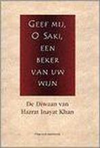Geef mij, o saki, een beker van uw wijn 9789080577862, Verzenden, Zo goed als nieuw, H. Dayers