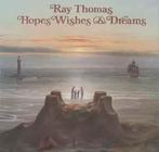 LP gebruikt - Ray Thomas - Hopes Wishes &amp; Dreams (UK,..., Verzenden, Zo goed als nieuw
