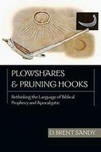 Plowshares & Pruning Hooks. Sandy, Sandy, D., Brent Sandy, Zo goed als nieuw, Verzenden