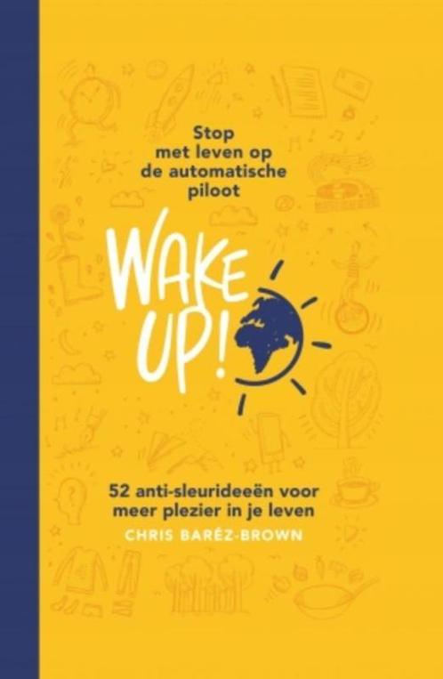 Wake Up! 9789021564418 Chris Baréz-Brown, Boeken, Psychologie, Zo goed als nieuw, Verzenden
