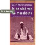 In de stad van de Marabouts 9789057136689 G. Mommersteeg, Verzenden, Gelezen, G. Mommersteeg