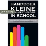 Handboek Kleine psychopathologie in school / Handboek, Verzenden, Gelezen, W. van Mulligen