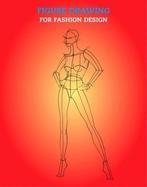 Figure drawing for Fashion Design 9789054960805, Verzenden, Gelezen, Elisabetta Drudi