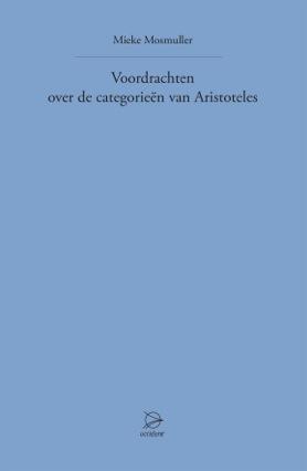 De categorieën van Aristoteles 9789075240306 Mieke Mosmuller, Boeken, Politiek en Maatschappij, Gelezen, Verzenden
