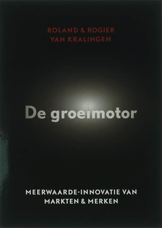 De groeimotor 9789043013598 R. van Kralingen, Boeken, Economie, Management en Marketing, Gelezen, Verzenden