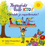 Yogagids voor kids 9789077770900 Helen Purperhart, Boeken, Esoterie en Spiritualiteit, Verzenden, Zo goed als nieuw, Helen Purperhart