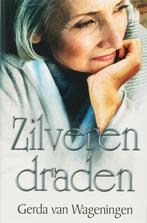 Zilveren Draden 9789020528312 Gerda van Wageningen, Boeken, Romans, Verzenden, Gelezen, Gerda van Wageningen