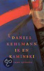 Ik en Kaminski 9789021470146 Daniel Kehlmann, Boeken, Verzenden, Gelezen, Daniel Kehlmann