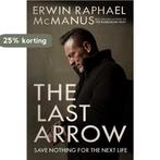 The Last Arrow 9781601429537 Erwin Raphael Mcmanus, Verzenden, Gelezen, Erwin Raphael Mcmanus