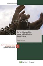 9789013148503 Staat en recht 39 - De strafbaarstelling va..., Verzenden, Zo goed als nieuw, Sjarai Lestrade