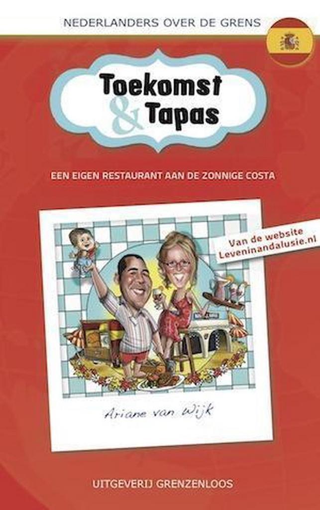 Toekomst en tapas / Nederlanders over de grens 9789461851000, Boeken, Reisverhalen, Zo goed als nieuw, Verzenden