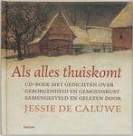 Als alles thuiskomt 9789020957723 J. de Caluwe, Verzenden, Zo goed als nieuw, J. de Caluwe