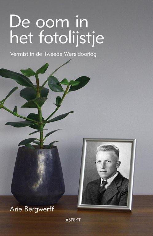 De oom in het fotolijstje 9789464871302 Arie Bergwerff, Boeken, Overige Boeken, Zo goed als nieuw, Verzenden