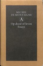 Op Dood Of Leven 9789025333850 Michel De Montaigne, Boeken, Gelezen, Michel De Montaigne, Verzenden