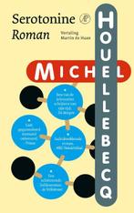 Serotonine 9789029541626 Michel Houellebecq, Verzenden, Zo goed als nieuw, Michel Houellebecq