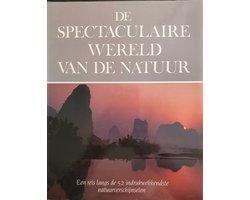 De spectaculaire wereld van de natuur - De spectaculaire beschikbaar voor biedingen