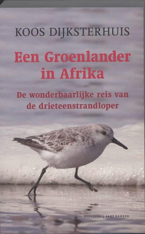 Groenlander in Afrika 9789035134249 Koos Dijksterhuis, Boeken, Wetenschap, Gelezen, Verzenden