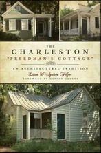 The Charleston Freedmans Cottage: An Archite. Felzer,, Verzenden, Zo goed als nieuw, Felzer, Lissa D'aquisto/ Greene, Harlan (FRW)