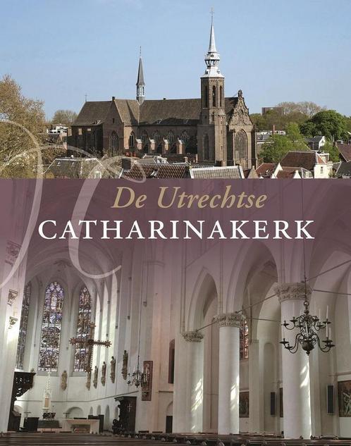 De Utrechtse Catharinakerk 9789053455661 Ton Meijers, Boeken, Geschiedenis | Wereld, Zo goed als nieuw, Verzenden