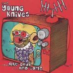 cd - The Young Knives - The Young Knives ... Are Dead ......