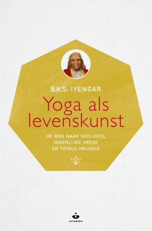 Yoga als levenskunst 9789401301770 B.K.S. Iyengar, Boeken, Esoterie en Spiritualiteit, Zo goed als nieuw, Verzenden