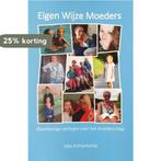 Eigen Wijze Moeders 9789090317069 Joke Achterkamp, Verzenden, Zo goed als nieuw, Joke Achterkamp