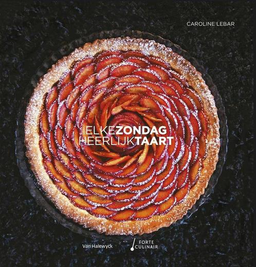 Elke zondag heerlijk taart 9789491853159 Caroline Lebar, Boeken, Kookboeken, Zo goed als nieuw, Verzenden