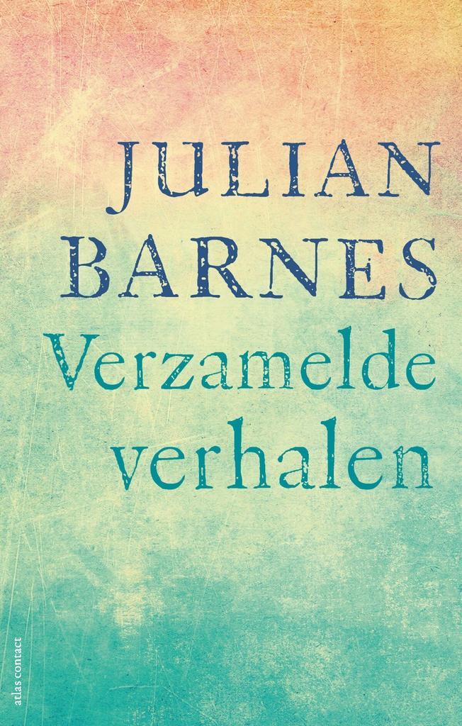 Verzamelde verhalen (9789025471415, Julian Barnes), Boeken, Romans, Nieuw, Verzenden