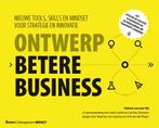 Ontwerp betere business 9789462761223, Boeken, Verzenden, Zo goed als nieuw