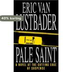 Pale Saint 9780006499541 Eric van Lustbader, Boeken, Verzenden, Gelezen, Eric van Lustbader