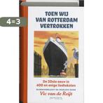 Toen wij van Rotterdam vertrokken 9789044614077, Verzenden, Zo goed als nieuw, V. van de Reijt