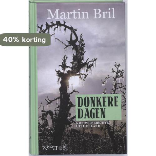 Donkere dagen 9789044612943 Martin Bril, Boeken, Romans, Gelezen, Verzenden