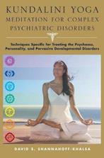 Kundalini Yoga Meditation for Complex Psychiatric Disorders, Verzenden, Gelezen, David Shannahoff-Khalsa