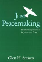 Just Peacemaking 9780664252984 Glen H. Stassen, Verzenden, Zo goed als nieuw, Glen H. Stassen