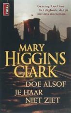 Poema pocket Doe alsof je haar niet ziet 9789021002729, Boeken, Verzenden, Gelezen, Mary Higgins Clark