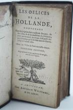 Jean-Nicolas de Parival - Les délices de la Hollande - 1685, Antiek en Kunst