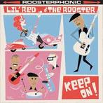 cd - Lil Red &amp; The Rooster - Keep On!, Verzenden, Nieuw in verpakking