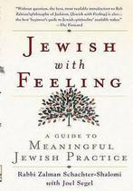 Jewish With Feeling: A Guide to Meaningful Jewish Practice, Gelezen, Zalman M Schachter-Shalomi, Verzenden