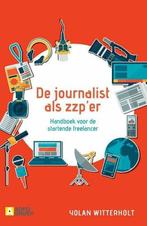 De journalist als zzp-er | 9789491560903, Boeken, Verzenden, Nieuw