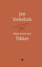 Mijn leven met Tikker 9789023436874 Jan Siebelink, Verzenden, Gelezen, Jan Siebelink